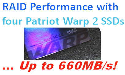 RAID Performance with four Patriot Warp 2 SSDs - Up to 660MB/s