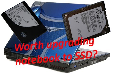 Is it worth upgrading your notebook to an SSD drive?
