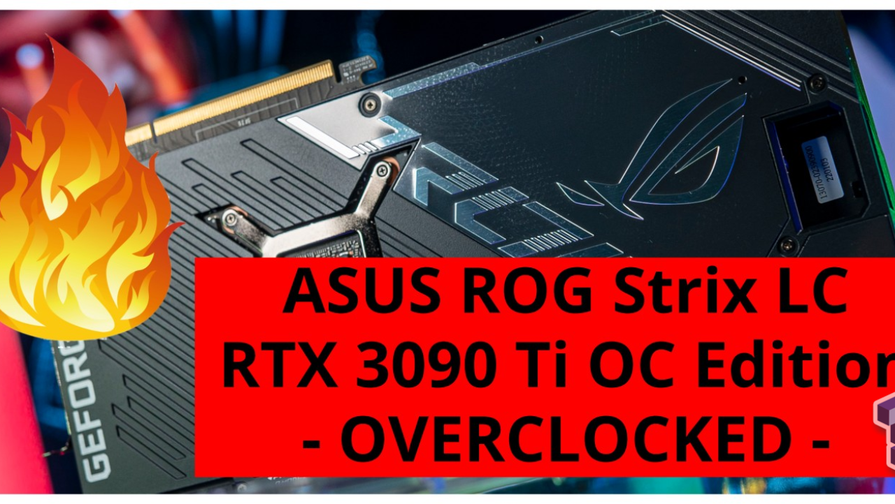 ASUS ROG Strix LC GeForce RTX 3090 Ti: Overclocking (OC)