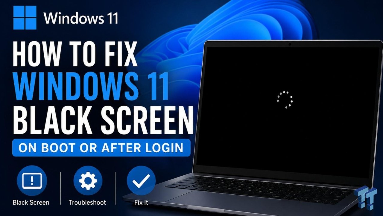 How to Fix Windows 11 Black Screen on Boot or After Login
