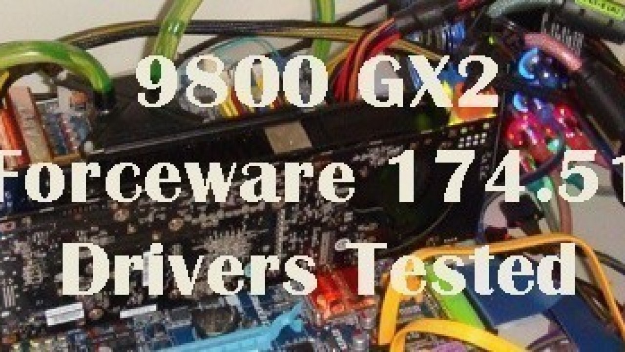 GeForce 9800 GX2 with ForceWare 174.51