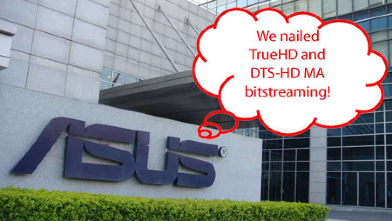 ASUS nails TrueHD and DTS-HD MA bitstream on the PC