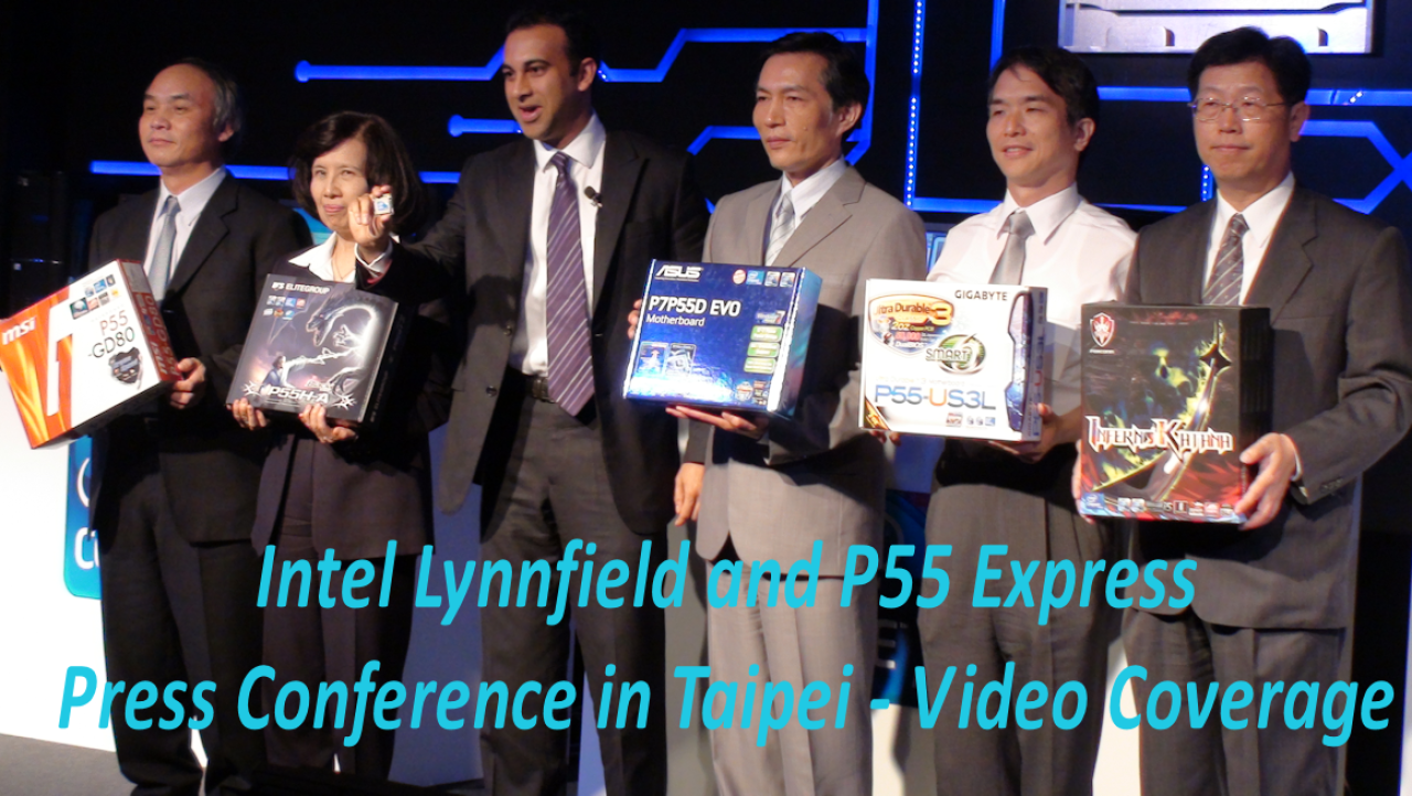 Intel Lynnfield and P55 Express Press Conference in Taipei - Video Coverage