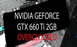NVIDIA GEFORCE GTX 660 Ti 2GB Reference Video Card Overclocked