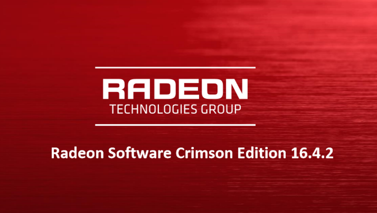 AMD Radeon Software Crimson Edition (RSCE) 16.4.2 Overview