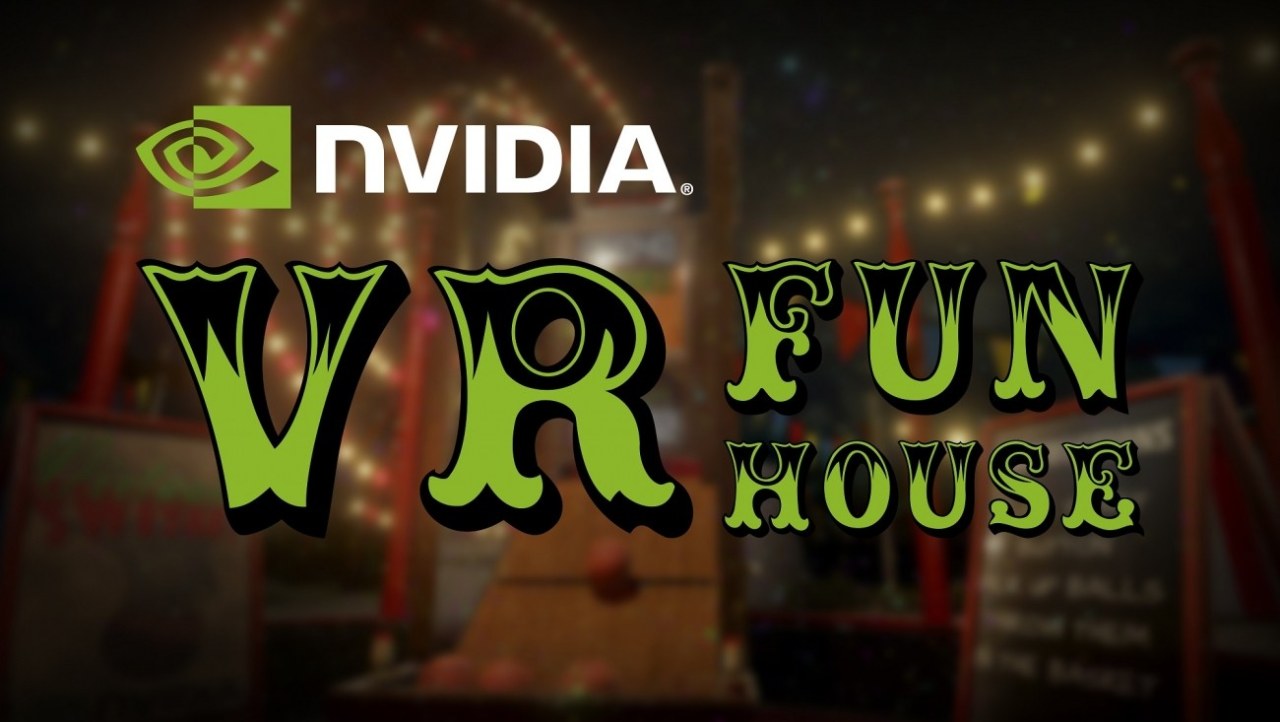 NVIDIA VR Funhouse Unleashes the Best of Pascal and VR