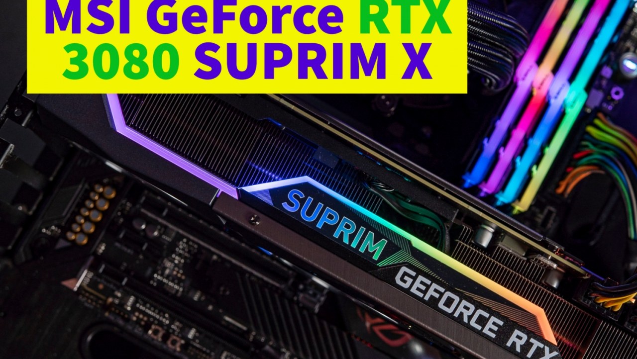 MSI GeForce RTX 3080 SUPRIM X Review: The Most Premium RTX 3080 Yet